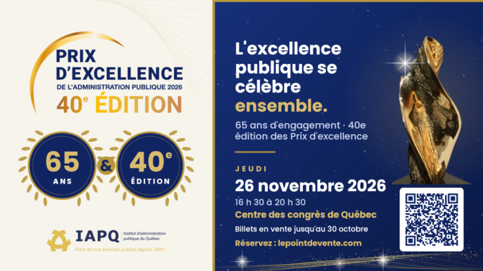 L'excellence publique se célèbre ensemble. Gala des Prix d'excellence 2026, jeudi 26 novembre 2026, Centre des congrès de Québec