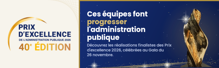 Ces équipes font progresser l'administration publique. Prix d'excellence 2026