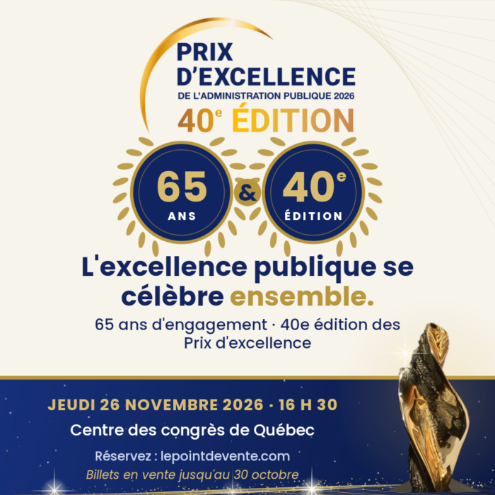 L'excellence publique se célèbre ensemble. 65 ans de l'IAPQ et 40e édition des Prix d'excellence, jeudi 26 novembre 2026, Centre des congrès de Québec