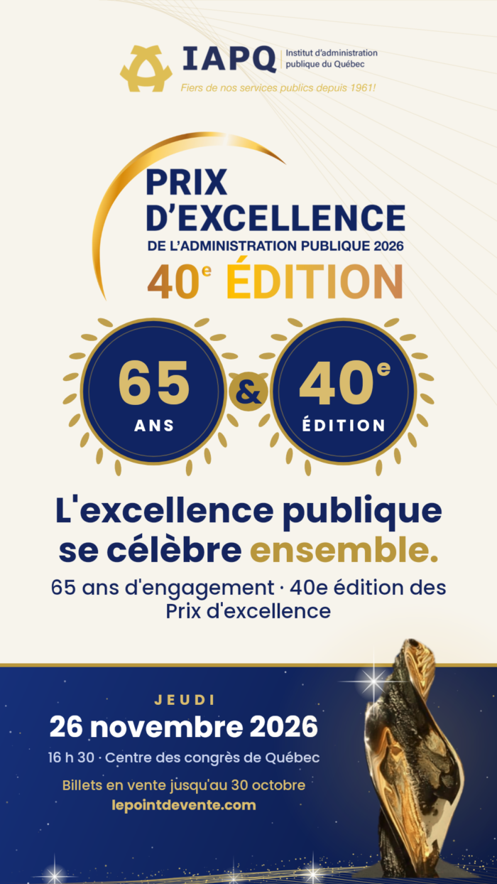 L'excellence publique se célèbre ensemble. Gala des Prix d'excellence 2026, jeudi 26 novembre 2026, Centre des congrès de Québec